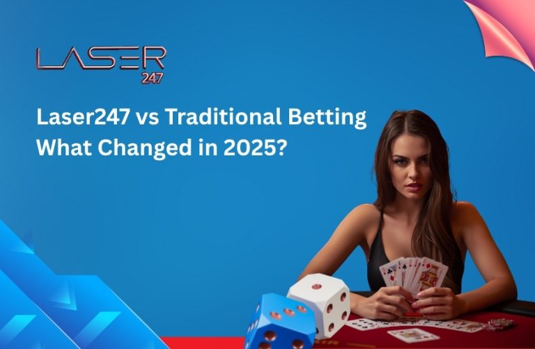 Laser247 vs Traditional Betting_ What Changed in 2025